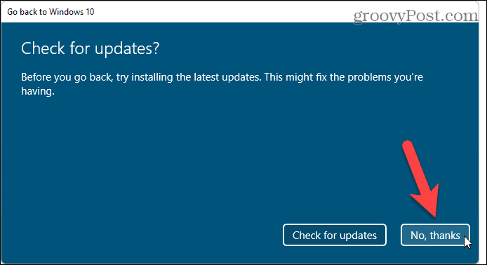 Atgriežoties no Windows 11 uz Windows 10, izvēlieties, lai netiktu pārbaudīti atjauninājumi
