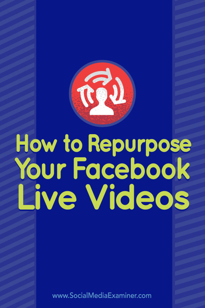 Padomi par to, kā Facebook Live video izmantot citām platformām.
