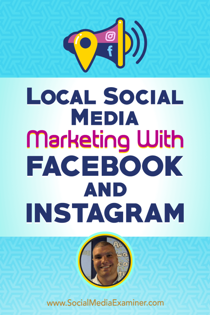 Vietējo sociālo mediju mārketings Ar Facebook un Instagram, izmantojot Brūsa Ērvinga ieskatu par sociālo mediju mārketinga Podcast.