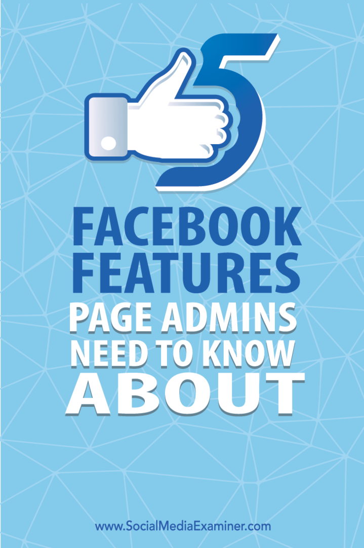 5 mazāk zināmas Facebook lapas funkcijas tirgotājiem: sociālo mediju eksaminētājs