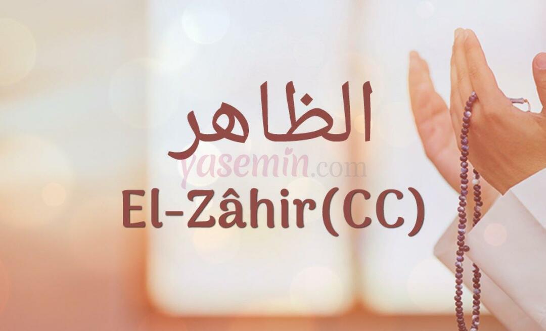 Ko nozīmē Al-Zahir (c.c) no Esma-ul Husna? Kādi ir al-Zahir (c.c) tikumi?