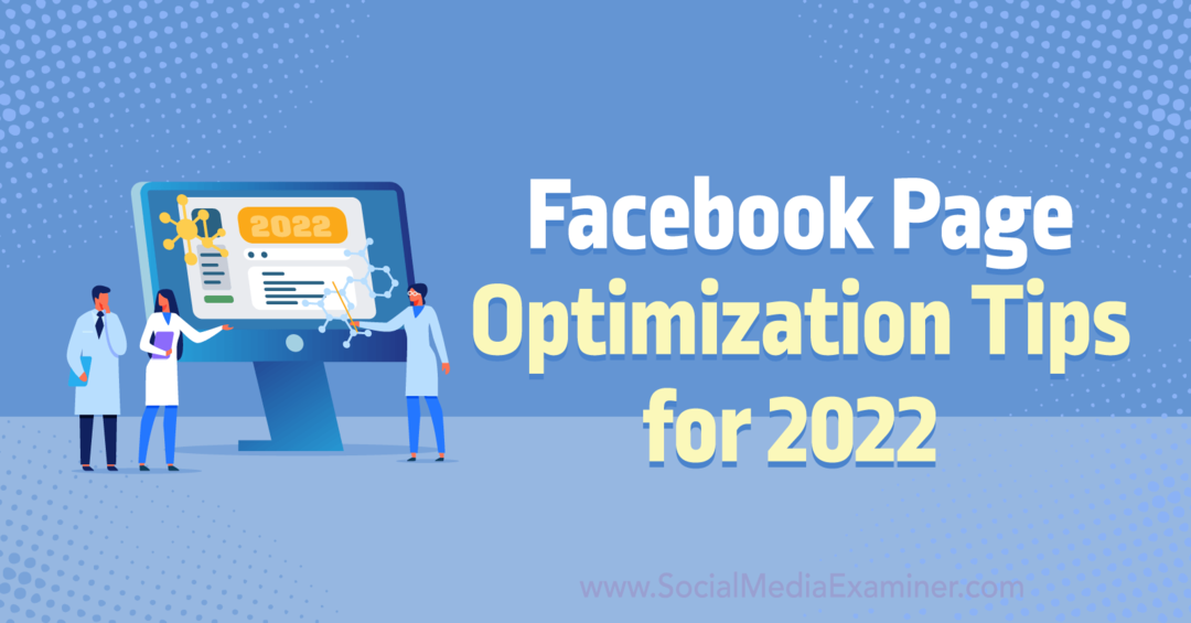 Facebook lapas optimizācijas padomi 2022. gadam - Anna Sonnenberg vietnē Social Media Examiner.