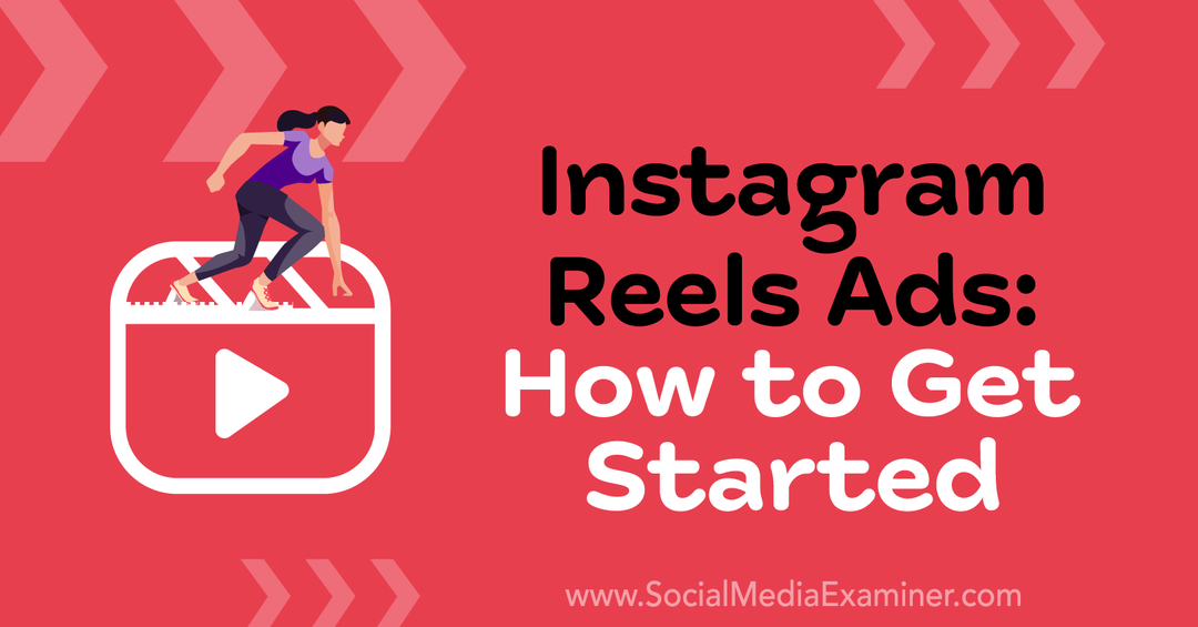 Instagram ruļļu reklāmas: kā sākt strādāt Corinna Keefe vietnē Social Media Examiner.