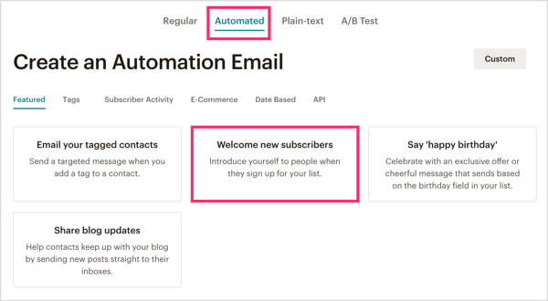 Noklikšķiniet uz cilnes Automated MailChimp un atlasiet Welcome New Subscriber.