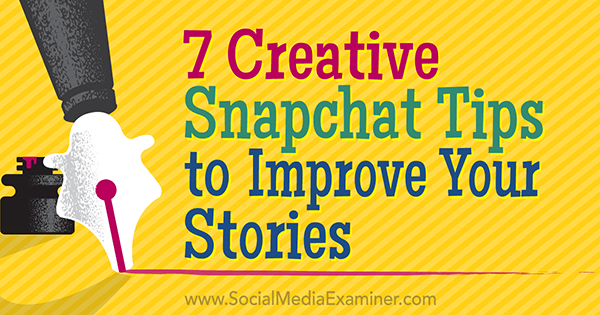 izveidot labākus snapchat stāstus