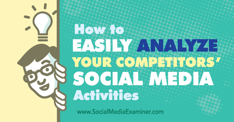 analizēt konkurentu sociālo mediju aktivitātes