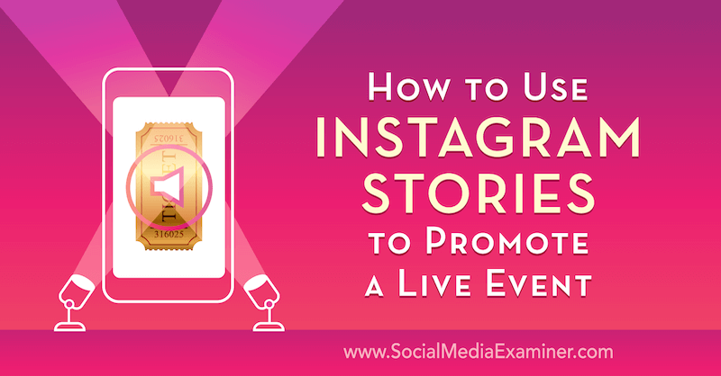 Kā izmantot Instagram stāstus, lai reklamētu Nika Volnija tiešraidi vietnē Social Media Examiner.