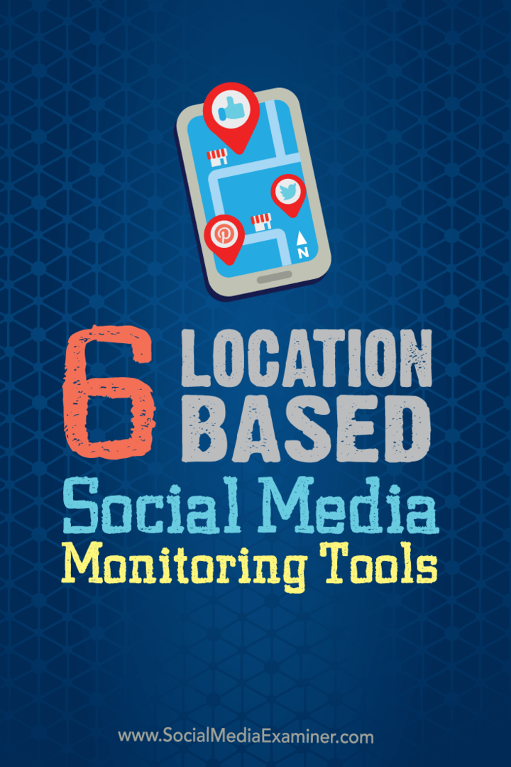6 Uz atrašanās vietu balstīti sociālo mediju uzraudzības rīki: sociālo mediju pārbaudītājs