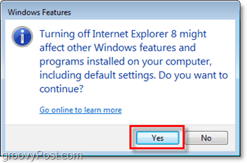 apstipriniet, ka tiešām vēlaties noņemt Internet Explorer 8, izslēdziet to!