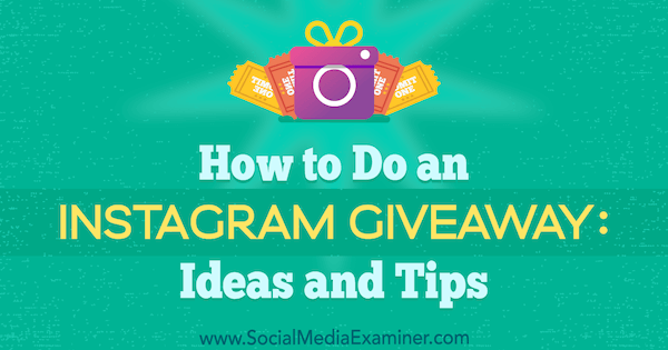 Kā veikt Instagram Giveaway: Jenn Hermana idejas un padomi par sociālo mediju pārbaudītāju.