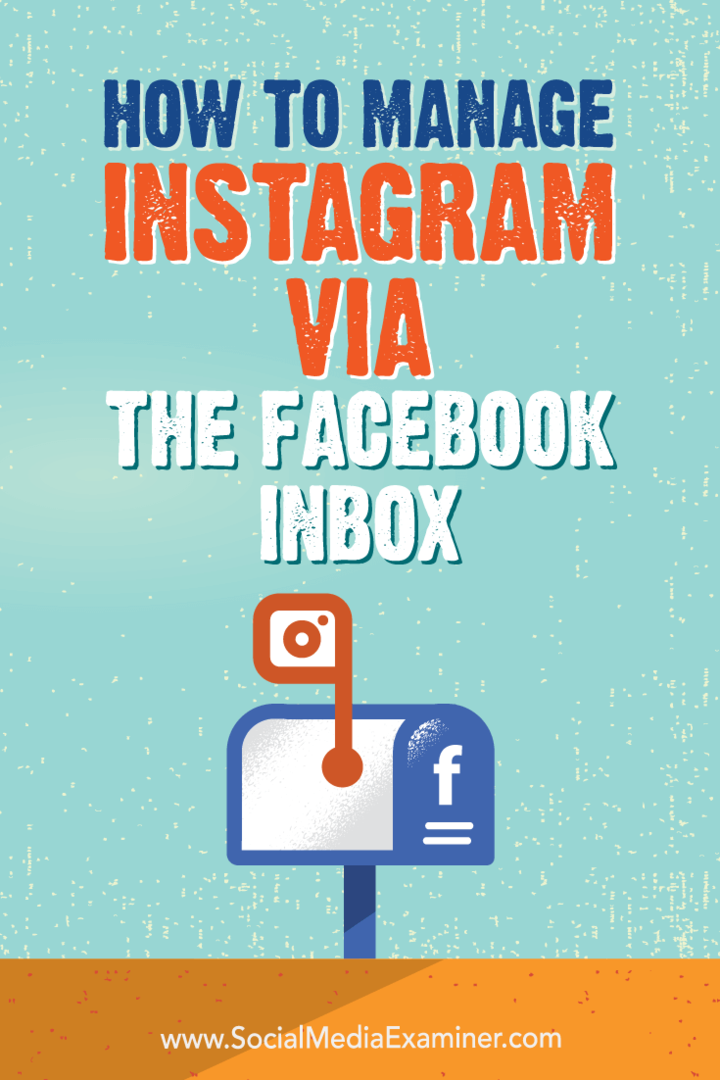 Kā pārvaldīt Instagram, izmantojot Facebook iesūtni, Džens Hermans vietnē Social Media Examiner.