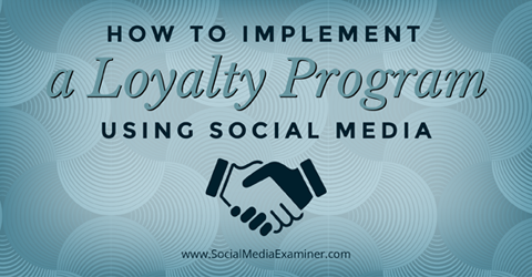 īstenot lojalitātes programmu, izmantojot sociālos medijus