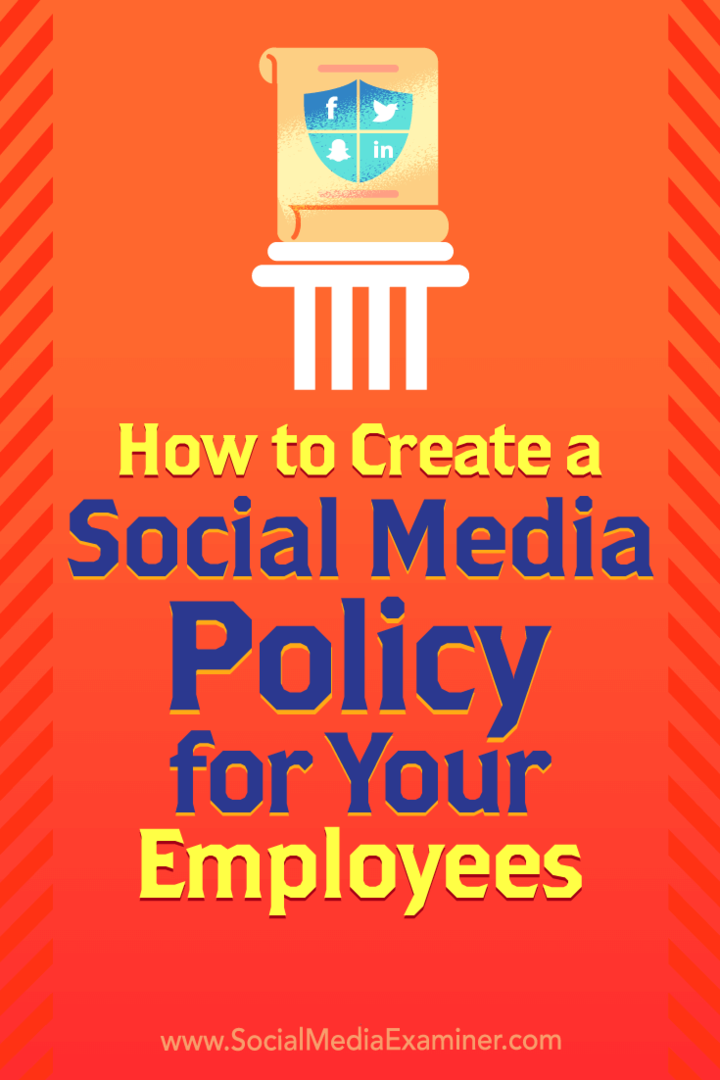 Kā izveidot sociālo mediju politiku saviem darbiniekiem, autors Lerijs Altons vietnē Social Media Examiner.