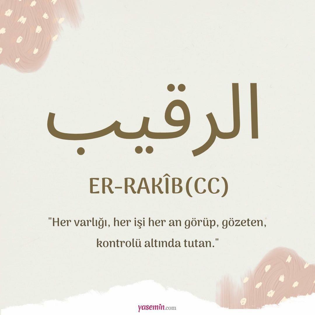 Ko nozīmē Er-Rakib, viens no Allah (cc) skaistajiem vārdiem? Kāds ir pretinieka vārda tikums?