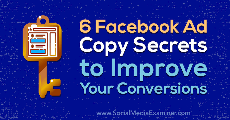 6 Facebook reklāmas kopēšanas noslēpumi, lai uzlabotu jūsu reklāmguvumus, autors: Gevin Bell par sociālo mediju pārbaudītāju.