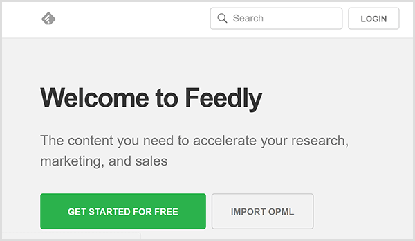Kriss Brogans izmanto Feedly, lai izstrādātu satura idejas savai Alexa zibspuldzei. Vietnei ir pelēks fons, teksts Welcome to Feedly melnā krāsā un zaļa poga ar paziņojumu Get Started for Free.