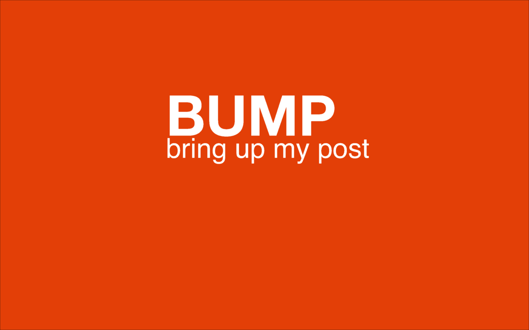 Ko nozīmē interneta slengs BUMP un kā man to izmantot?