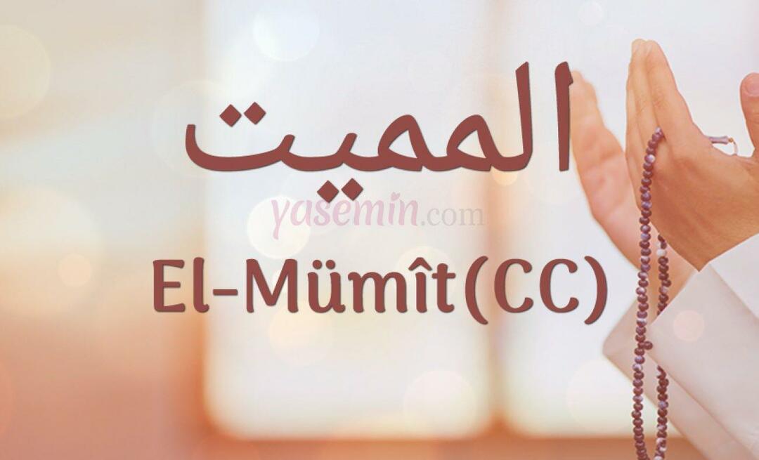 Ko nozīmē Al-Mumit (c.c) no Esma-ul Husna? Kādi ir al-Mumit (c.c) tikumi?