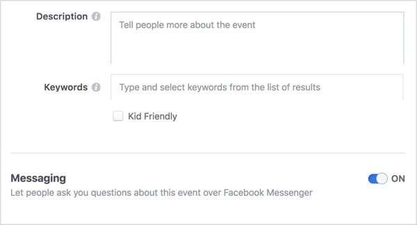 Lai nodrošinātu atvērtu saziņas kanālu starp jums un jūsu Facebook notikumu apmeklētājiem, atlasiet opciju, lai ļautu cilvēkiem sazināties ar jums, izmantojot Messenger.
