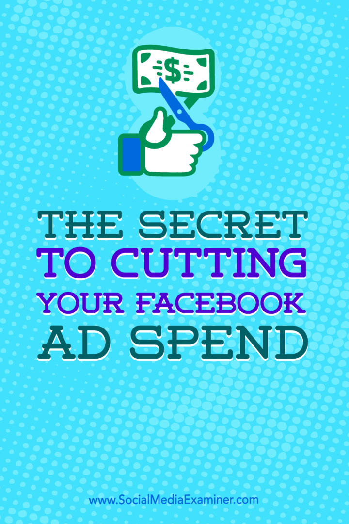 Padomi par to, kā samazināt Facebook reklāmas tēriņus.