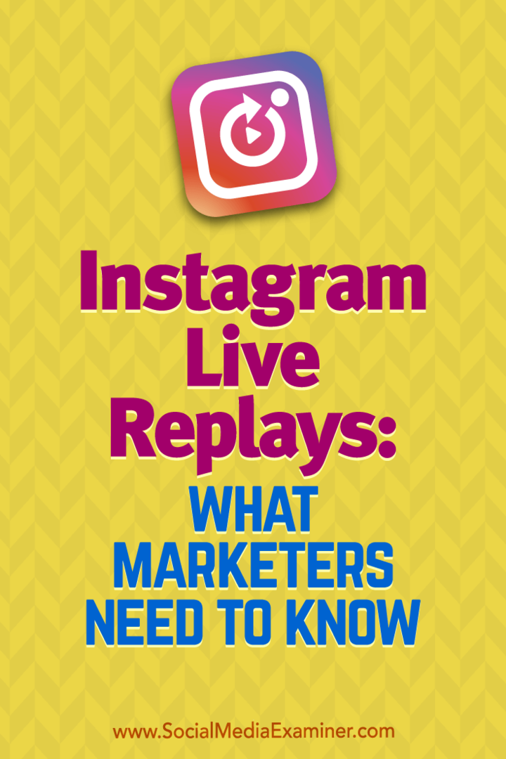 Instagram Live atkārtojumi: kas tirgotājiem jāzina: sociālo mediju eksaminētājs