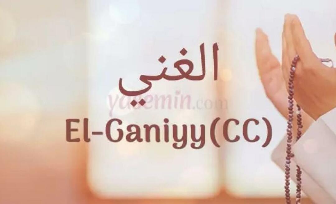 Ko nozīmē El Ganiyy (c.c) no Esmaül Hüna? Kādi ir Al-Ghaniyy (c.c) tikumi?