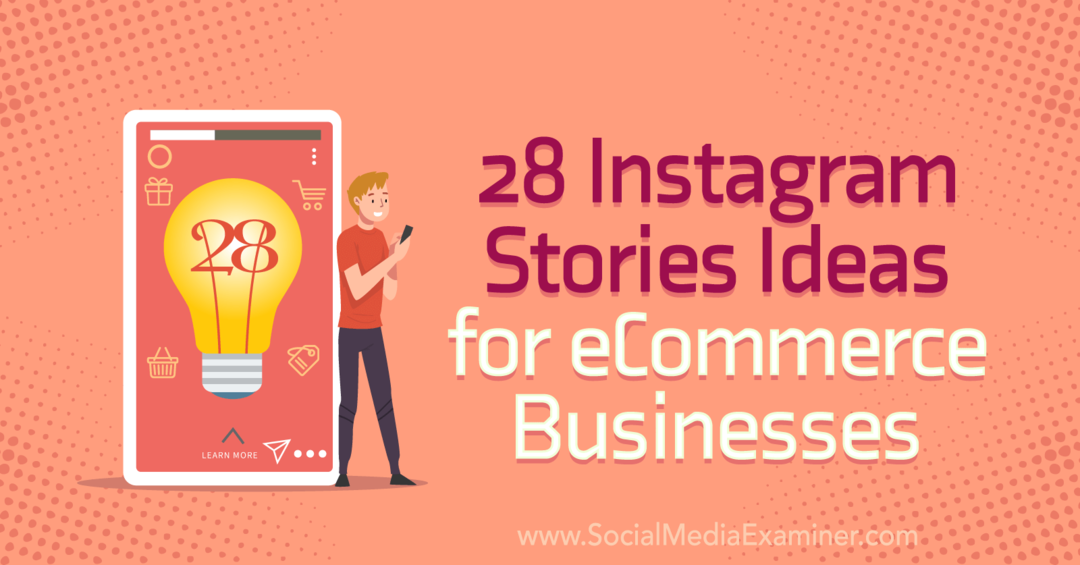 28 Instagram stāstu idejas e -komercijas uzņēmumiem sociālo mediju eksaminētājā.