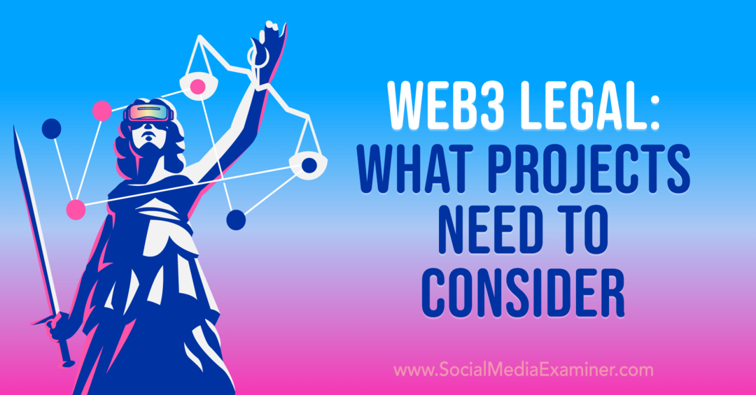 Web3 juridiskās tiesības: kādi projekti ir jāņem vērā — sociālo mediju pārbaudītājs