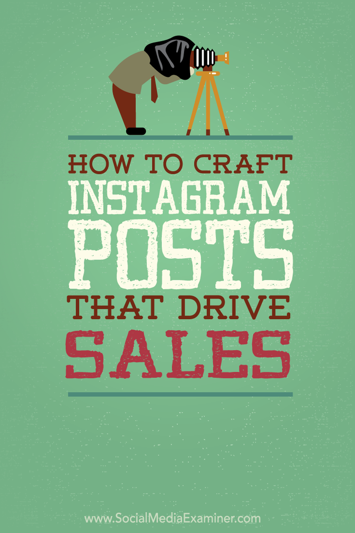 Kā izveidot Instagram ziņas, kas veicina pārdošanu: sociālo mediju eksaminētājs