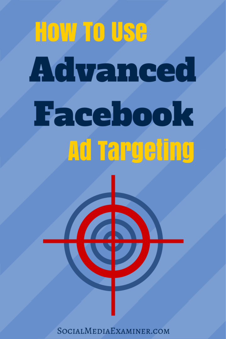 Kā izmantot uzlaboto Facebook reklāmu mērķauditorijas atlasi: sociālo mediju pārbaudītājs