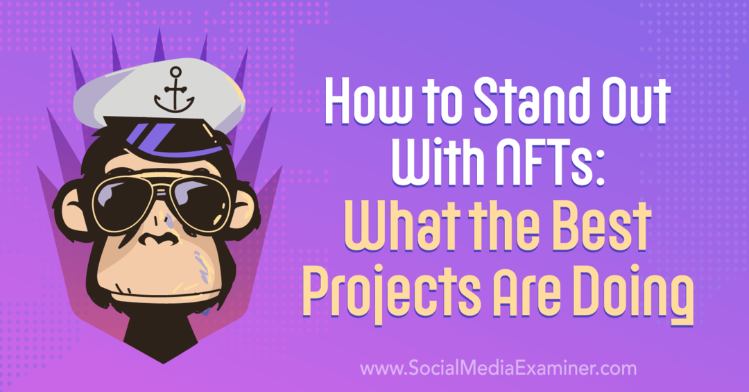 Kā izcelties ar NFT: kādi ir labākie projekti — sociālo mediju pārbaudītājs