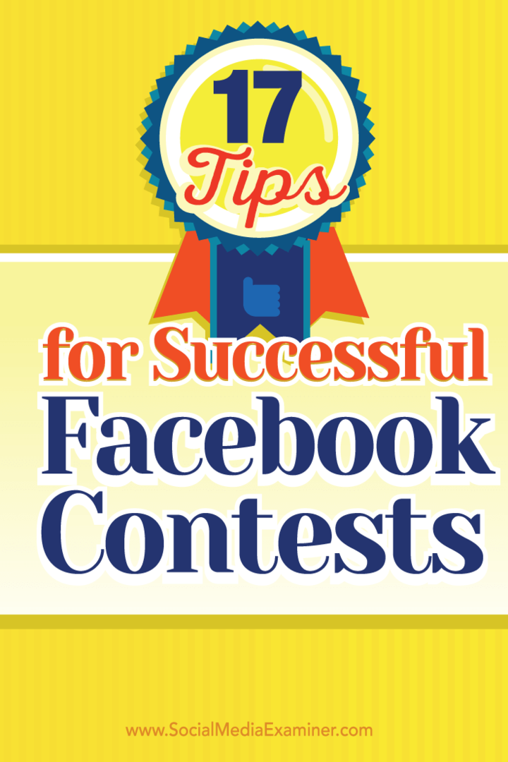 17 padomi veiksmīgiem Facebook konkursiem: sociālo mediju eksaminētājs