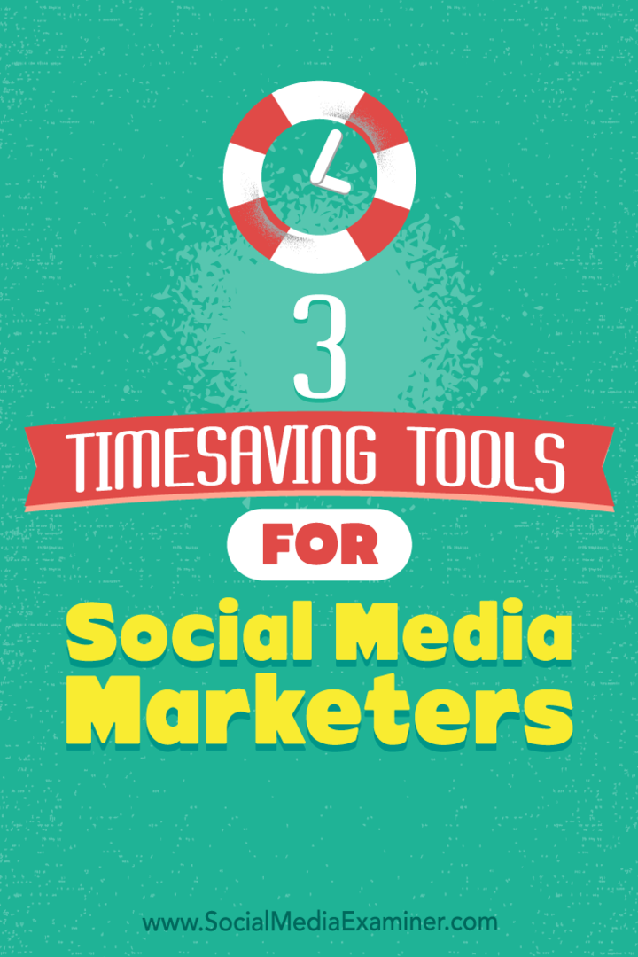 3 laika taupīšanas rīki sociālo mediju tirgotājiem, Sweta Patel vietnē Social Media Examiner.