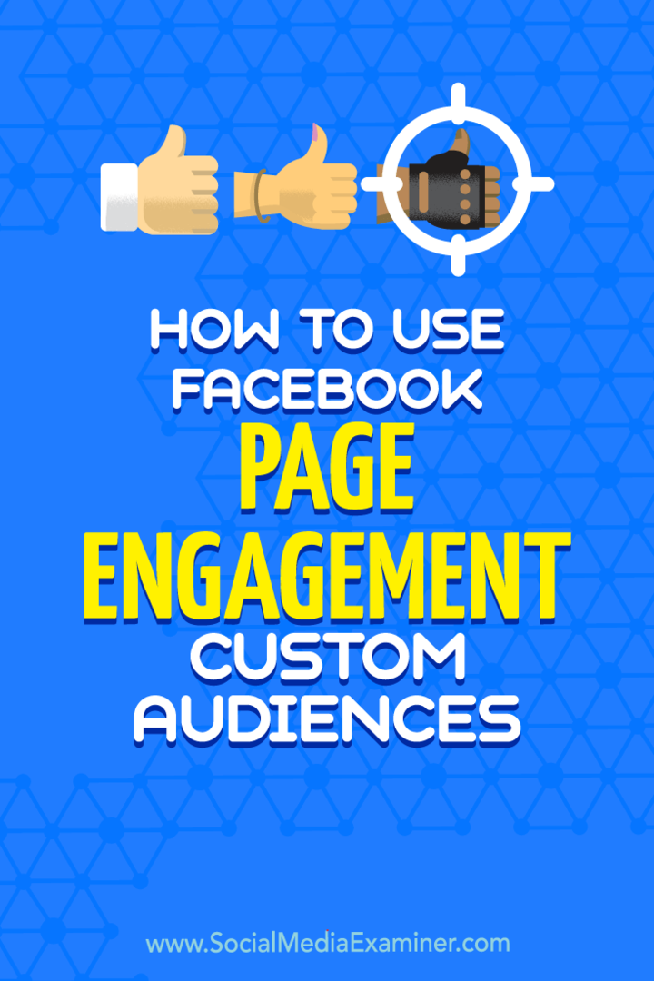Kā lietot Facebook Page Engagement pielāgotās auditorijas: sociālo mediju eksaminētājs