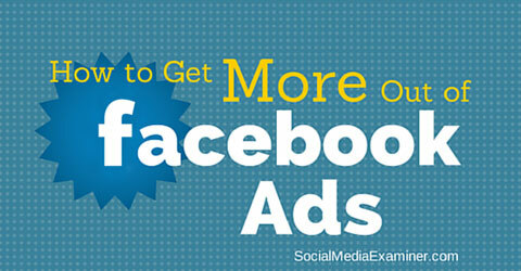 iegūstiet vairāk no facebook reklāmām