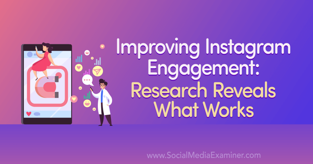 Instagram iesaistīšanās uzlabošana: pētījums atklāj, kas darbojas Annas Sonnenbergas sociālajos medijos Examiner.