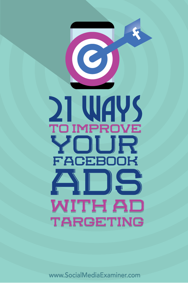 veidi, kā uzlabot Facebook reklāmas, izmantojot reklāmu mērķauditorijas atlasi