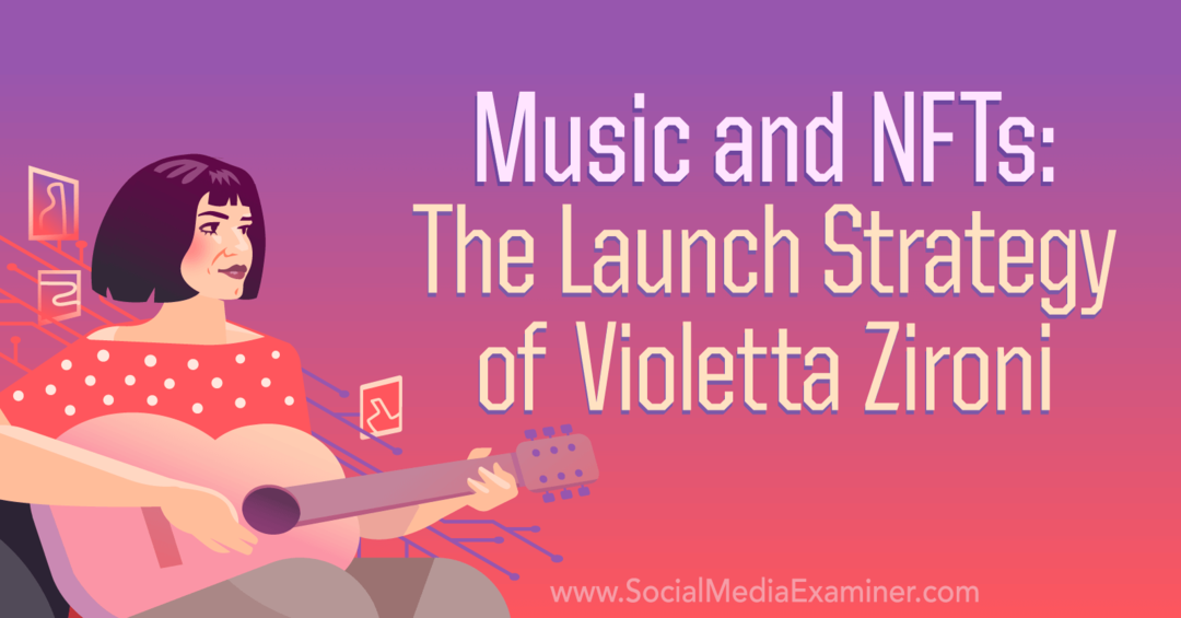 Mūzika un NFT: Violetas Zironi palaišanas stratēģija, sociālo mediju pārbaudītāja