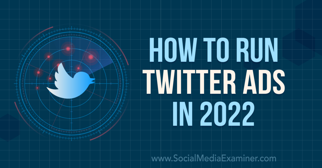 Kā palaist Twitter reklāmas 2022. gada sociālo mediju pārbaudītājā