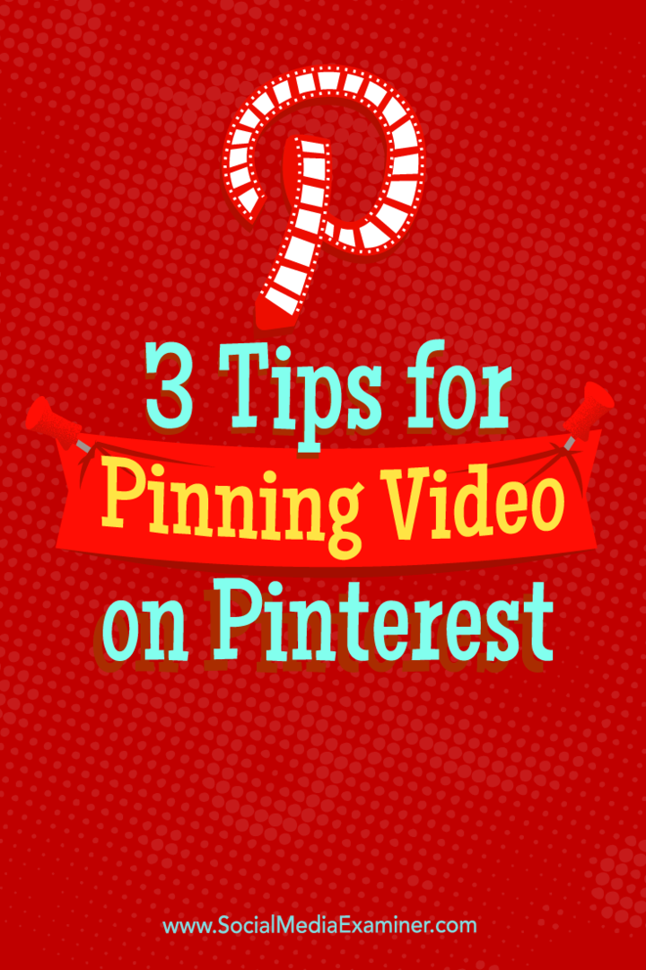 Padomi par trim veidiem, kā video var izmantot vietnē Pinterest.
