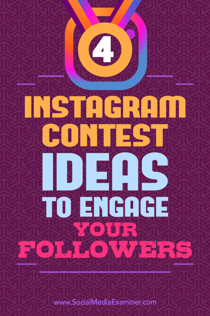 4 Instagram konkursa idejas, kā piesaistīt savus sekotājus, Maikls Georgiou vietnē Social Media Examiner.
