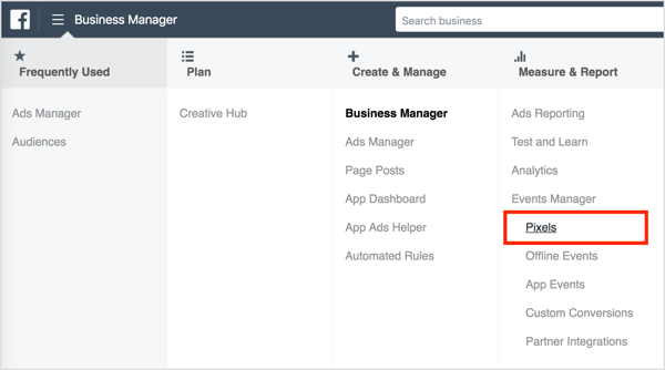 Lai instalētu Facebook pikseļu, atveriet Business Manager un atlasiet Pixels. 
