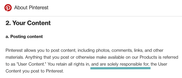 Pinterest termini skaidri saka, ka jūs esat atbildīgs par jūsu ievietoto lietotāja saturu.