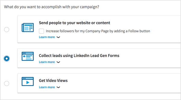 Kā kampaņas mērķi atlasiet Apkopot potenciālos klientus, izmantojot LinkedIn Lead Gen Forms.