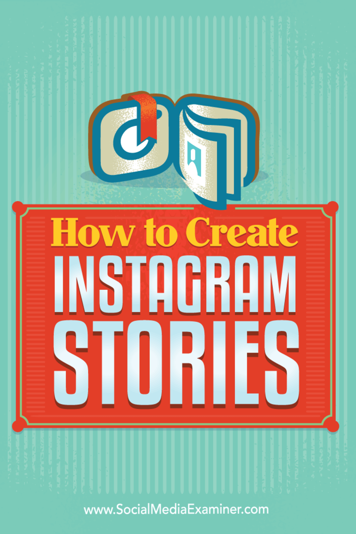 Padomi par to, kā izveidot un publicēt Instagram stāstus.
