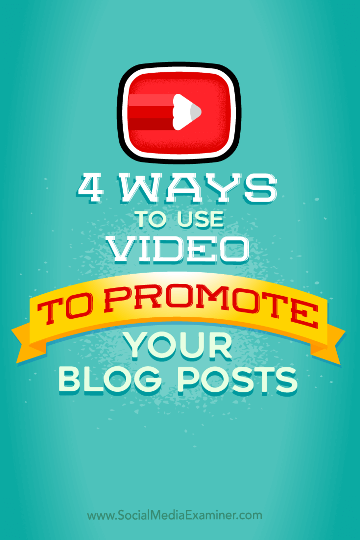 Padomi par četriem veidiem, kā reklamēt emuāra ziņas, izmantojot video.