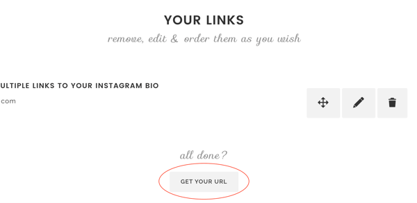 Kad esat pabeidzis pievienot saites uz Lnk. Bio, noklikšķiniet uz Get Your URL.