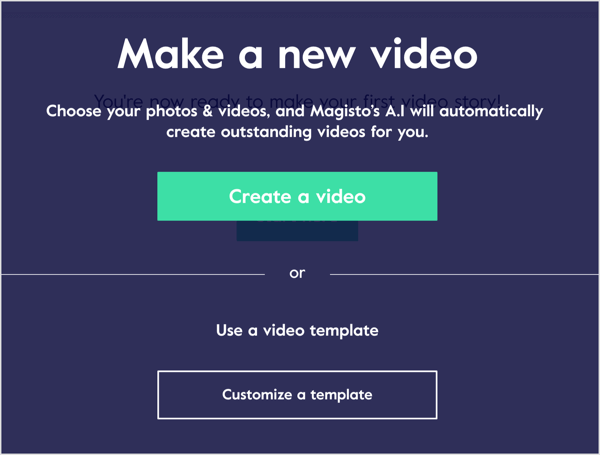 Izveidojiet videoklipu Magisto, izmantojot savus fotoattēlus un videoklipus, vai strādājiet no video veidnes.