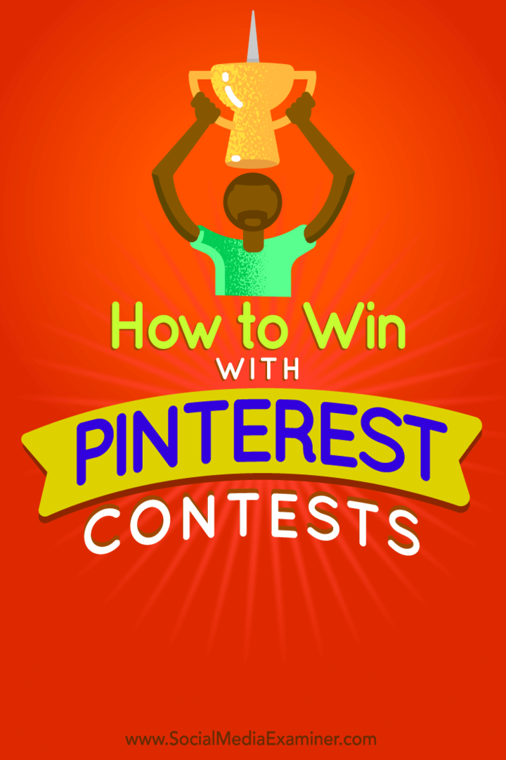 Kā uzvarēt ar Pinterest konkursiem: sociālo mediju eksaminētājs