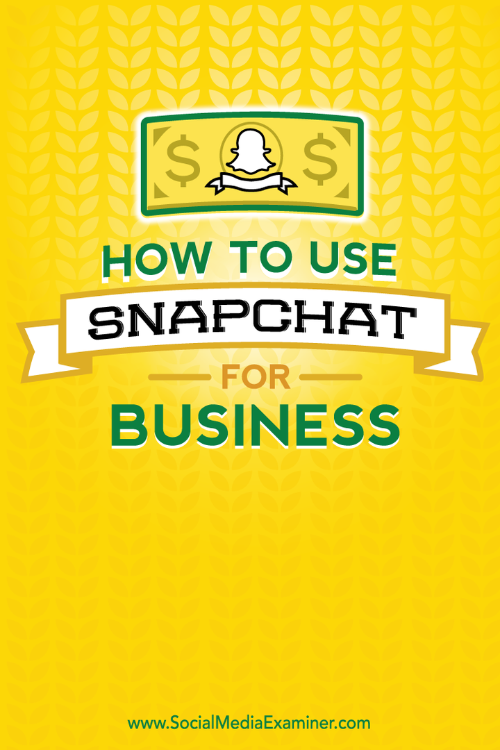 kā izmantot snapchat uzņēmējdarbībai